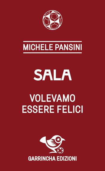 Sala - Michele Pansini - Libro Garrincha Edizioni 2025, Le figurine | Libraccio.it
