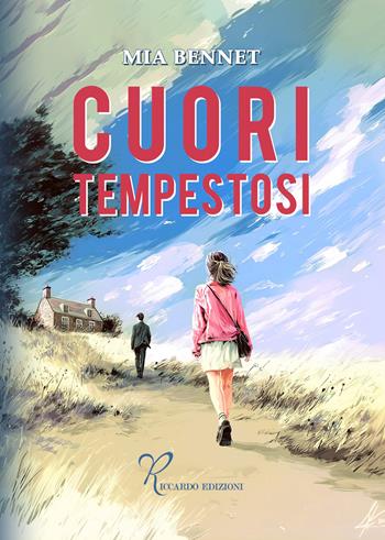 Cuori tempestosi - Mia Bennet - Libro Riccardo Edizioni 2026 | Libraccio.it