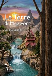 Le terre di Mugwort. Un altro mondo