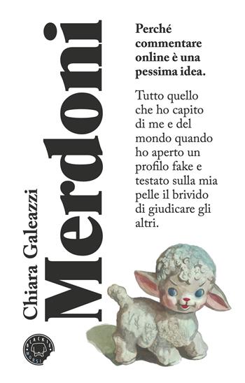Merdoni - Chiara Galeazzi - Libro Blackie 2025, Morsi | Libraccio.it