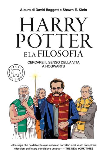Harry Potter e la filosofia. Cercare il senso della vita a Hogwarts  - Libro Blackie 2026 | Libraccio.it