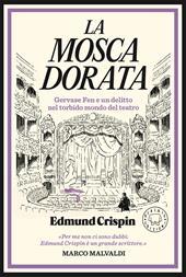 La mosca dorata. Gervase Fen e un delitto nel torbido mondo del teatro