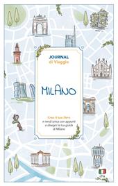 Milano. Journal di viaggio. Crea il tuo libro