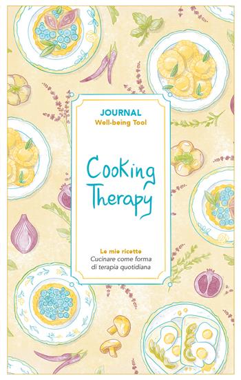 Cooking therapy. Journal. Cucinare come forma di terapia quotidiana - Stefania Rossi - Libro Toscana Book 2025, My journal | Libraccio.it