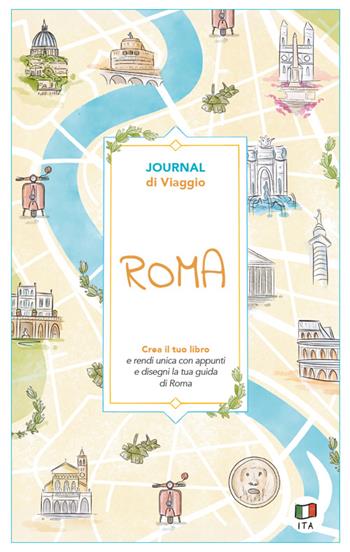 Roma. Journal di viaggio. Crea il tuo libro - Angelica Bardi - Libro Toscana Book 2025, Guide journal | Libraccio.it