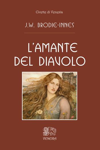 L'amante del Diavolo - John William Brodie-Innes - Libro Venexia 2025, Civette di Venexia | Libraccio.it