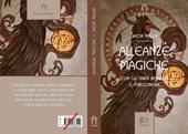 Alleanze magiche. Con gli spiriti in magia e stregoneria