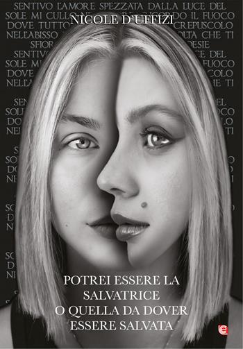 Potrei essere la salvatrice o quella da dover essere salvata - Nicole D'Uffizi - Libro Laura Capone Editore 2023 | Libraccio.it