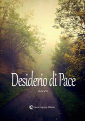 Desiderio di pace. Nuova ediz.