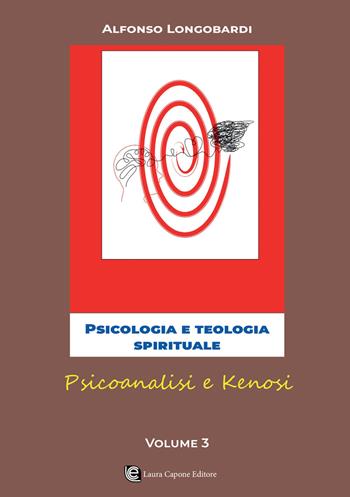 Psicoanalisi e kenosi - Alfonso Longobardi - Libro Laura Capone Editore 2026 | Libraccio.it