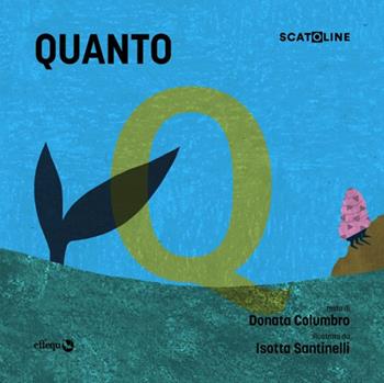Quanto. Ediz. illustrata - Donata Columbro - Libro effequ 2025, Scatoline | Libraccio.it