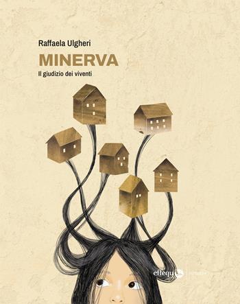 Minerva. Il giudizio dei viventi - Raffaela Ulgheri - Libro effequ 2026, Rondini | Libraccio.it