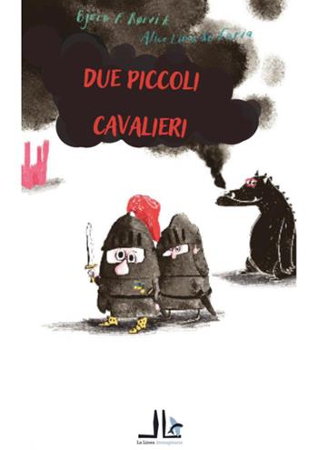 Due piccoli cavalieri - Byorn F. Rorvik, Byorn F. Rorvik - Libro La Linea (Bologna) 2025, La linea immaginaria | Libraccio.it