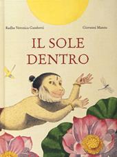 Il sole dentro. Ediz. illustrata