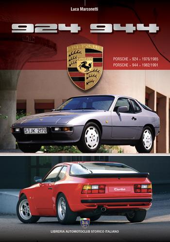 Porsche 924 944 - Luca Marconetti - Libro Asi Service 2025 | Libraccio.it