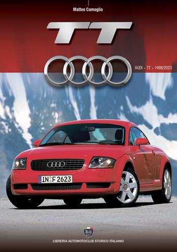 Audi TT - Matteo Comoglio - Libro Asi Service 2025 | Libraccio.it