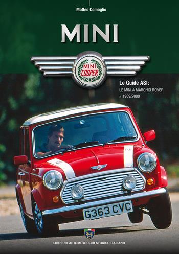 Le Mini a marchio Rover - Matteo Comoglio - Libro Asi Service 2025 | Libraccio.it