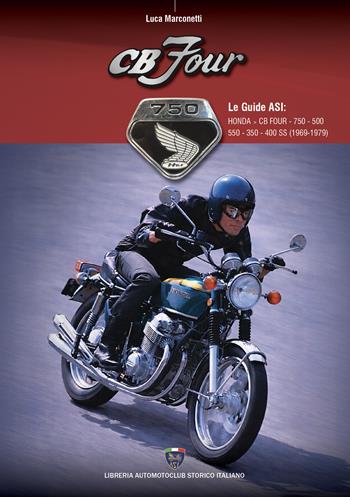 Honda CB Four. Ediz. illustrata - Luca Marconetti - Libro Asi Service 2026 | Libraccio.it