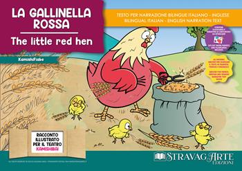 La gallinella rossa. Fiaba kamishibai. Ediz. italiana e inglese. Con QR code per traduzioni (FR/DE/ES) e materiali didattici stampabili. Con burattini da ritagliare. Con flashcards - Linda Di Giacomo - Libro StravagArte 2023, KamishiFiabe | Libraccio.it