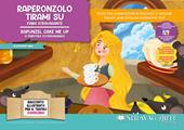 Raperonzolo tirami su. Fiaba stravagante. Storia kamishibai. Ediz. italiana e inglese. Con QR code per traduzioni (FR/DE/ES) e materiali didattici stampabili. Con burattini da ritagliare. Con flaschcards