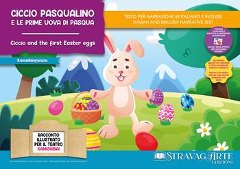 Ciccio Pasqualino e le prime uova di Pasqua. Storia kamishibai. Ediz. italiana e inglese. Con QR code per traduzioni (FR/DE/ES) e materiali didattici stampabili. Con burattini da ritagliare. Con flashcards - Linda Di Giacomo - Libro StravagArte 2023, KamishInfanzia | Libraccio.it