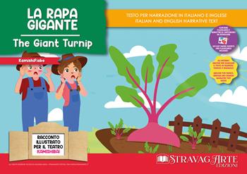 La rapa gigante–The giant turnip. Ediz. bilingue - Linda Di Giacomo - Libro StravagArte 2023 | Libraccio.it