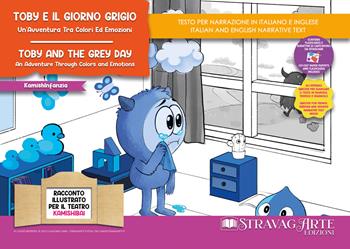 Toby e il giorno grigio: un'avventura tra colori ed emozioni.Storia Kamishibai Bilingue-Toby and the gray day: an adventure through colors and emotions. Ediz. bilingue - Linda Di Giacomo - Libro StravagArte 2024 | Libraccio.it