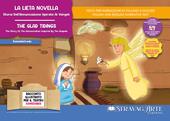 La lieta novella. Storia dell'annunciazione ispirata ai Vangeli-The glad tidings. The story of the annunciation inspired by the Gospels. Ediz. illustrata. Con Flashcards. Con QR Code