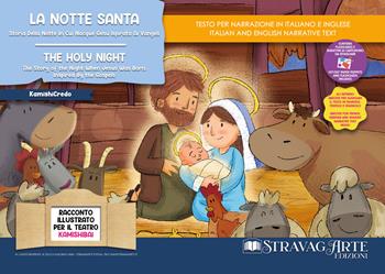 La notte santa. Storia della notte in cui nacque Gesù ispirata ai Vangeli-The holy night. The story of the night when Jesus was born, inspired by the Gospels. Storia kamishibai bilingue. Ediz. illustrata. Con Flashcards. Con QR Code - Linda Di Giacomo - Libro StravagArte 2024 | Libraccio.it