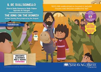 Il re sull'asinello. Storia della Domenica delle Palme ispirata ai Vangeli-The king on the donkey. A Palm Sunday Story Inspired by the Gospels. Storia kamishibai bilingue. Ediz. illustrata. Con Flashcards. Con QR Code - Linda Di Giacomo - Libro StravagArte 2025 | Libraccio.it