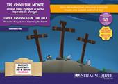 Tre croci sul monte. Storia della Pasqua di Gesù ispirata ai Vangeli-Three crosses on the hill. The Easter story of Jesus inspired by the Gospels. Storia kamishibai bilingue. Ediz. illustrata. Con Flashcards. Con QR Code