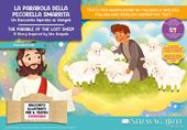 La parabola della pecorella smarrita. Un racconto ispirato ai Vangeli. Storia kamishibai. Ediz. italiana e inglese. Con QR code per traduzioni (FR/DE/ES) e materiali didattici stampabili. Con burattini di cartoncino. Con flashcards