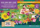 Dove sono finiti i fiori? Un racconto per coltivare la memoria. Storia kamishibai. Ediz. italiana e inglese. Con Flashcards. Con QR code per traduzioni (FR/DE/ES) e materiali didattici aggiuntivi. Con burattini da ritagliare
