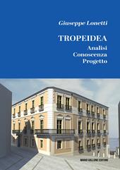 Tropeidea. Analisi, conoscenza, progetto. Ediz. illustrata