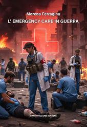 L'emergency care in guerra