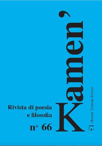 Kamen'. Rivista di poesia e filosofia. Ediz. bilingue. Vol. 66  - Libro Libreria Ticinum Editore 2025 | Libraccio.it