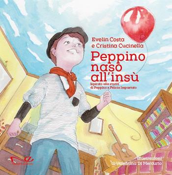 Peppino naso all’insù - Evelin Costa, Cristina Cucinella - Libro Navarra Editore 2024, Navarra kids | Libraccio.it