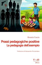 Prassi pedagogiche positive. La pedagogia dell'esempio