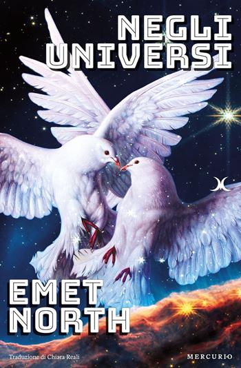 Negli universi - Emet North - Libro Mercurio Books 2025 | Libraccio.it