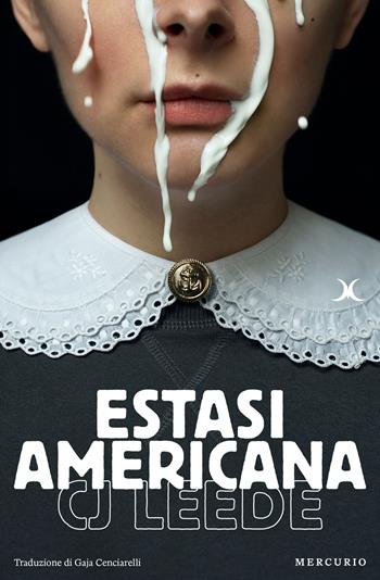 Estasi americana - CJ Leede - Libro Mercurio Books 2025 | Libraccio.it