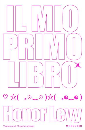 Il mio primo libro - Honor Levy - Libro Mercurio Books 2025 | Libraccio.it