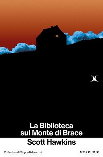 La biblioteca sul monte di brace - Scott Hawkins - Libro Mercurio Books 2026 | Libraccio.it