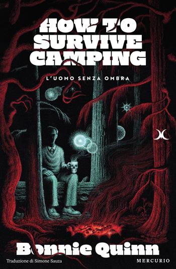 How to survive camping - Bonnie Quinn - Libro Mercurio Books 2026 | Libraccio.it