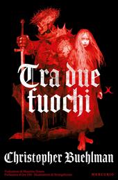 Tra due fuochi