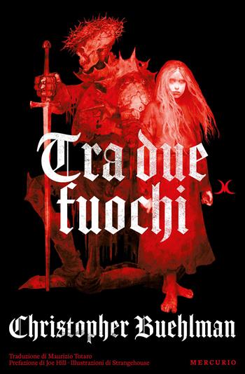 Tra due fuochi - Christopher Buehlman - Libro Mercurio Books 2026 | Libraccio.it