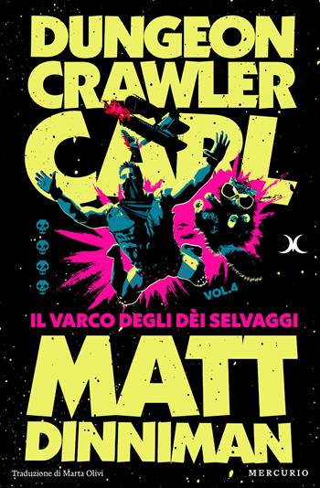 Dungeon Crawler Carl. Vol. 4 - Matt Dinniman - Libro Mercurio Books 2026 | Libraccio.it