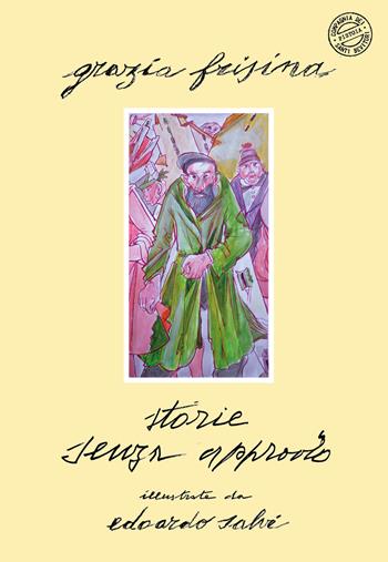 Storie senza approdo. Ediz. illustrata - Grazia Frisina - Libro Compagnia dei Santi Bevitori 2025 | Libraccio.it