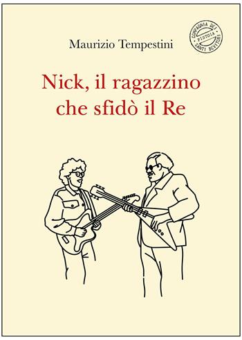Nick, il ragazzino che sfidò il re - Maurizio Tempestini - Libro Compagnia dei Santi Bevitori 2026 | Libraccio.it