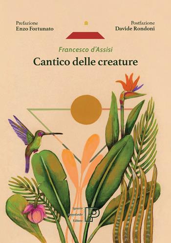 Cantico delle creature - Francesco d'Assisi (san) - Libro Ignazio Pappalardo Editore 2024 | Libraccio.it