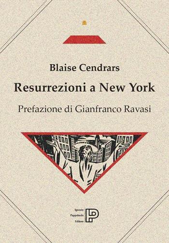 Resurrezioni a New York. Testo francese a fronte - Blaise Cendrars - Libro Ignazio Pappalardo Editore 2025, Collezione Poesia | Libraccio.it